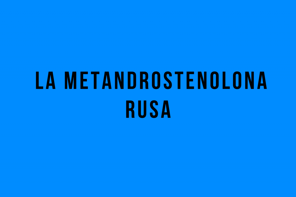 metandrostenolona rusa